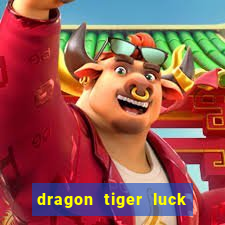 dragon tiger luck demo dinheiro infinito